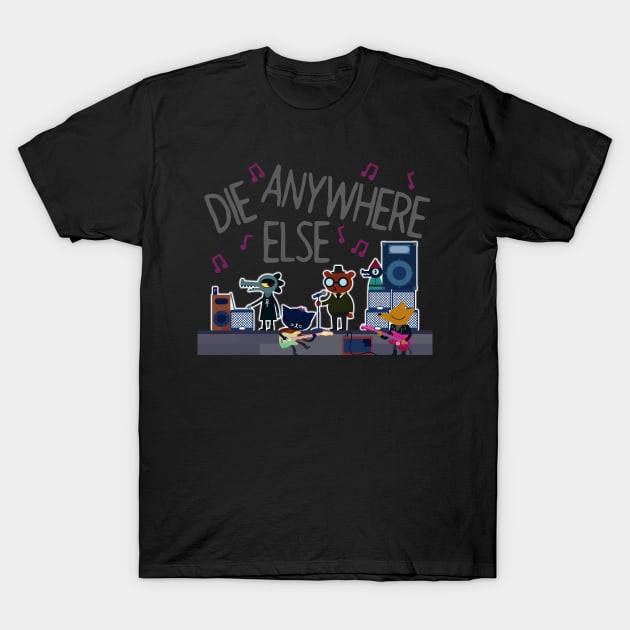 NITW - Die Anywhere Else T-Shirt by DEADBUNNEH